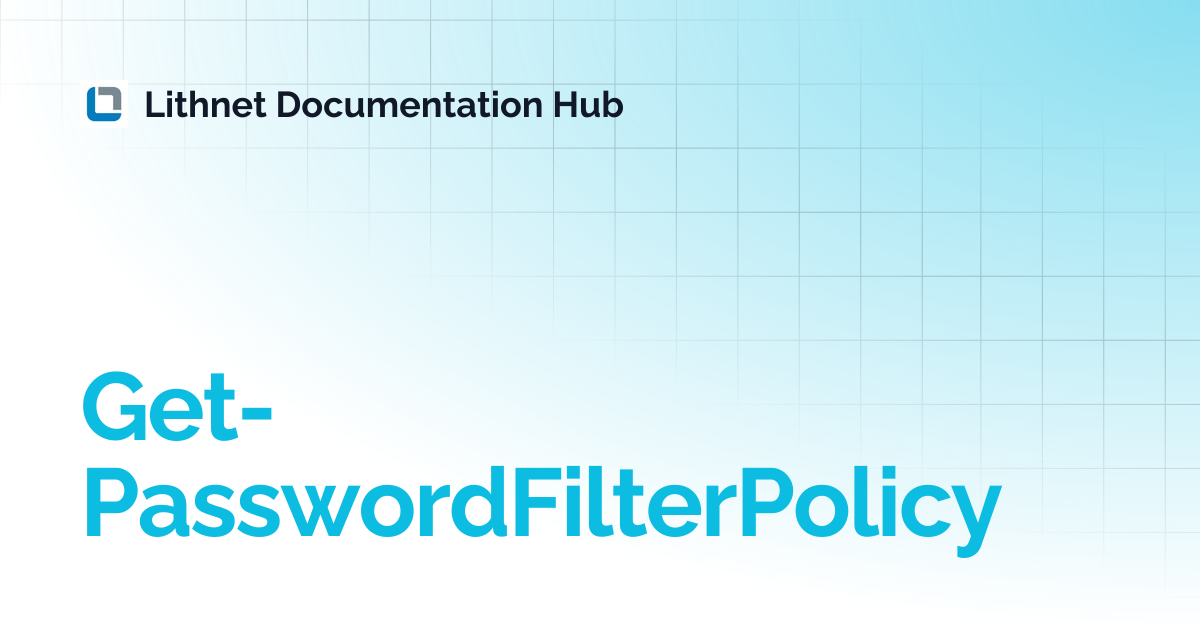 Get-PasswordFilterPolicy | Lithnet Password Protection for AD