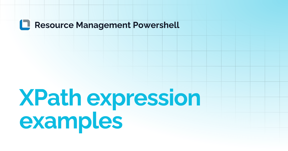 XPath expression examples | Resource Management Powershell